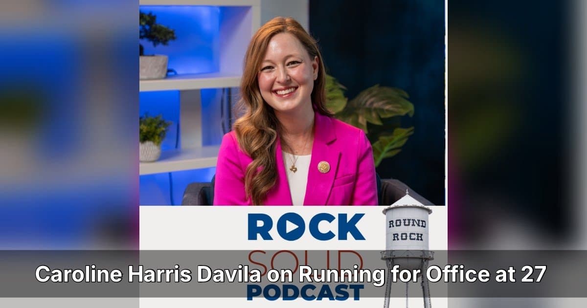 From Fear to Leadership: Round Rock's Youngest State Rep